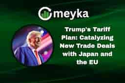 Trump&#8217;s Tariff Plan: Catalyzing New Trade Deals with Japan and the EU