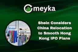 Shein Considers China Relocation to Smooth Hong Kong IPO Plans