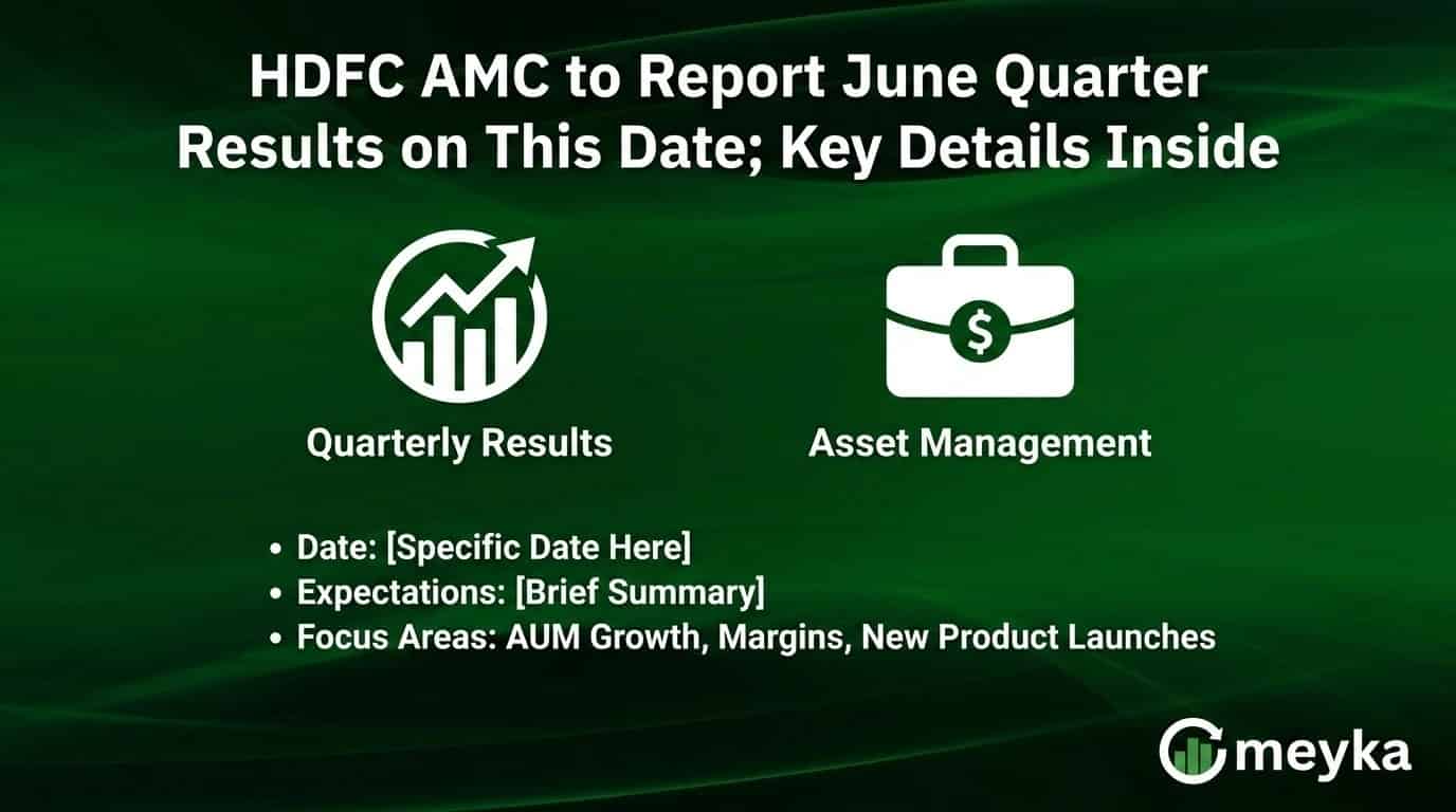 HDFC AMC to Report June Quarter Results on This Date; Key Details Inside