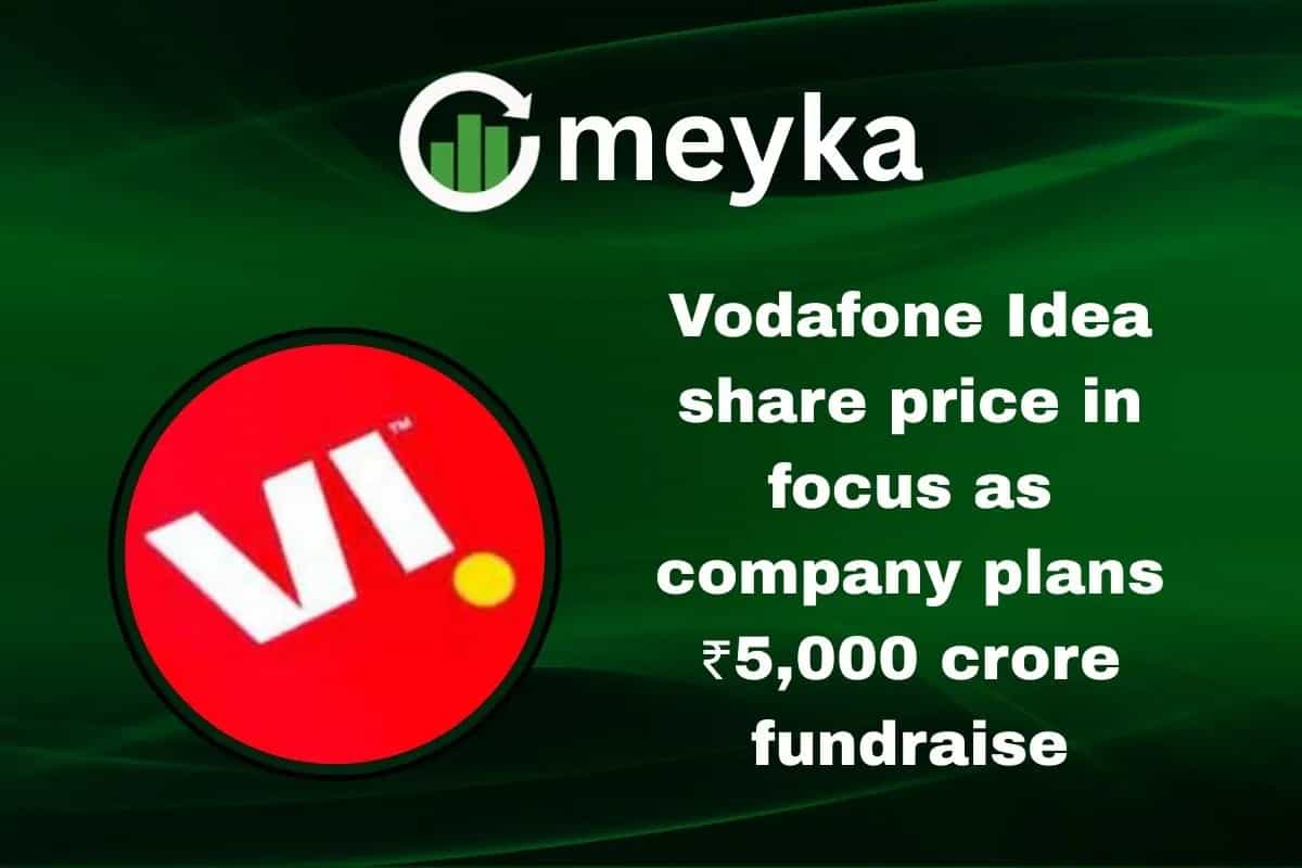 Vodafone Idea share price in focus as company plans ₹5,000 crore fundraise