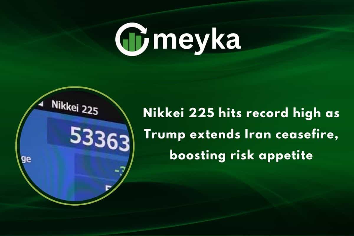 Nikkei 225 hits record high as Trump extends Iran ceasefire, boosting risk appetite