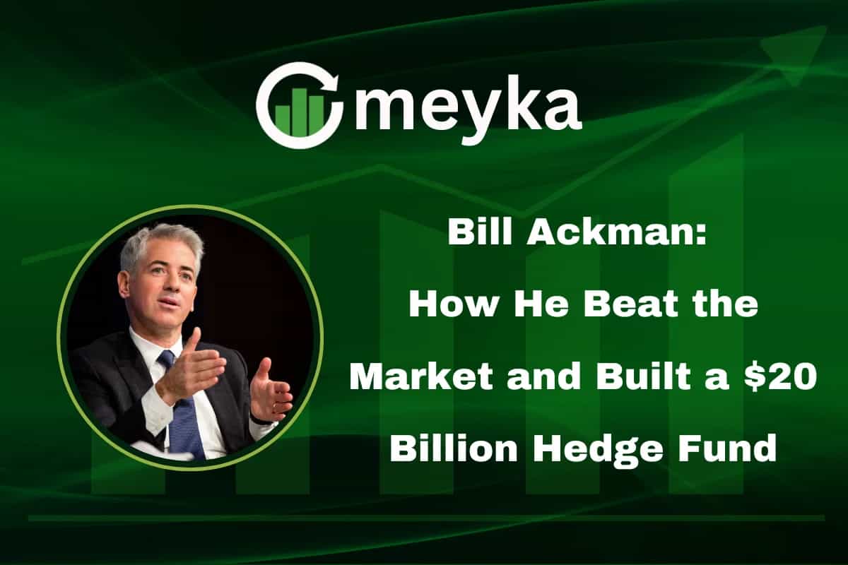 Bill Ackman: How He Beat the Market and Built a $20 Billion Hedge Fund