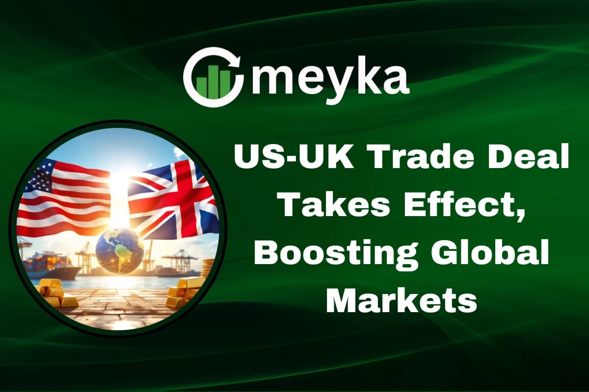 US-UK Trade Deal Takes Effect, Boosting Global Markets
