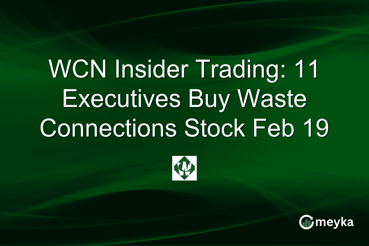 WCN Insider Trading: 11 Executives Buy Waste Connections Stock Feb 19