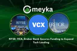 NYSE: VCX, Erebor Bank Secures Funding to Expand Tech Lending