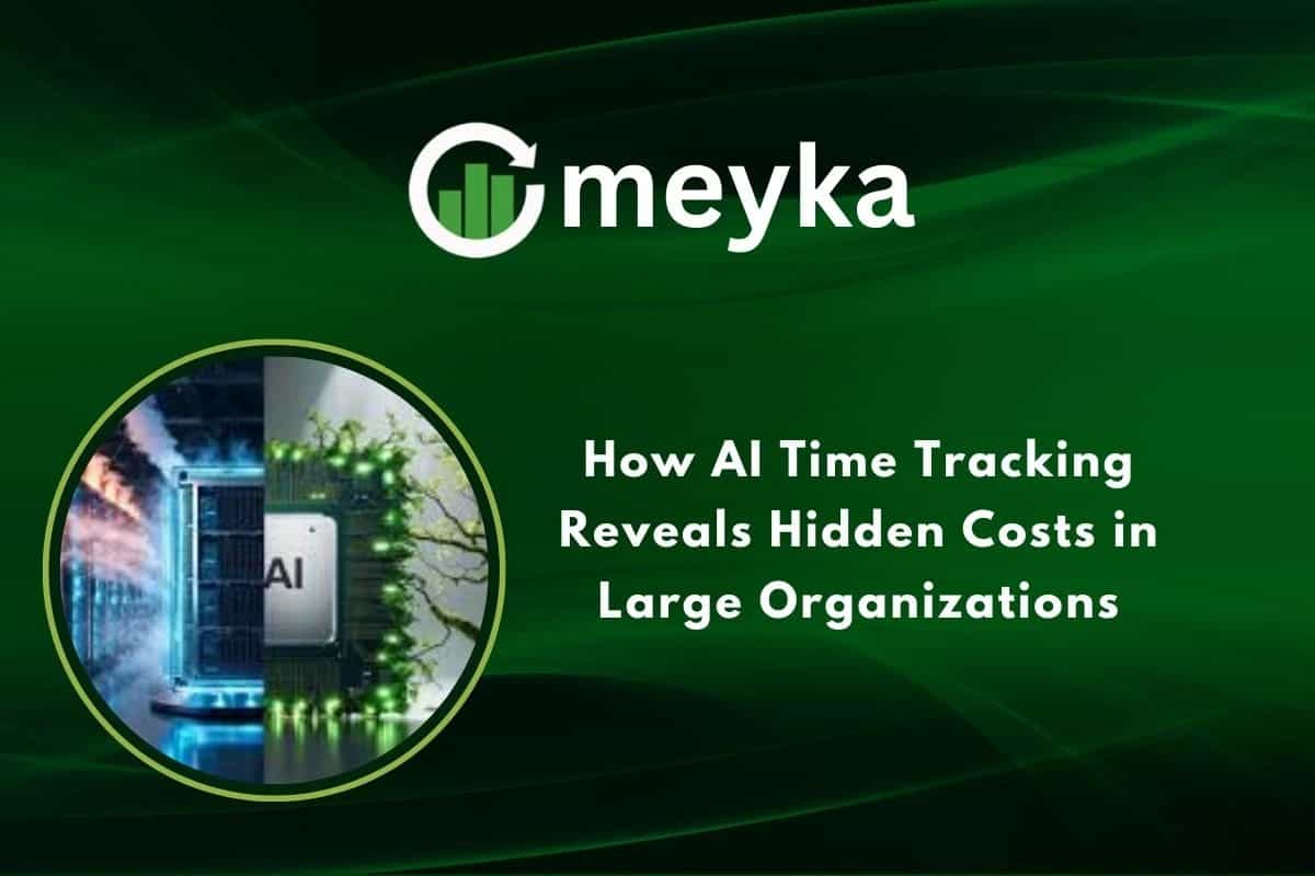 How AI Time Tracking Reveals Hidden Costs in Large Organizations