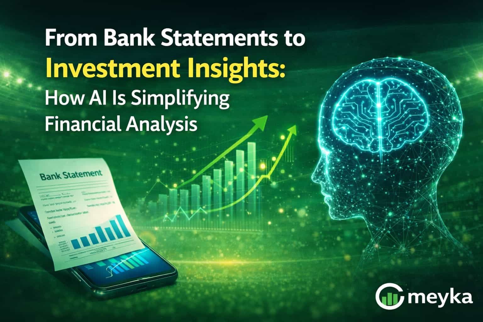 From Bank Statements to Investment Insights: How AI Is Simplifying Financial Analysis