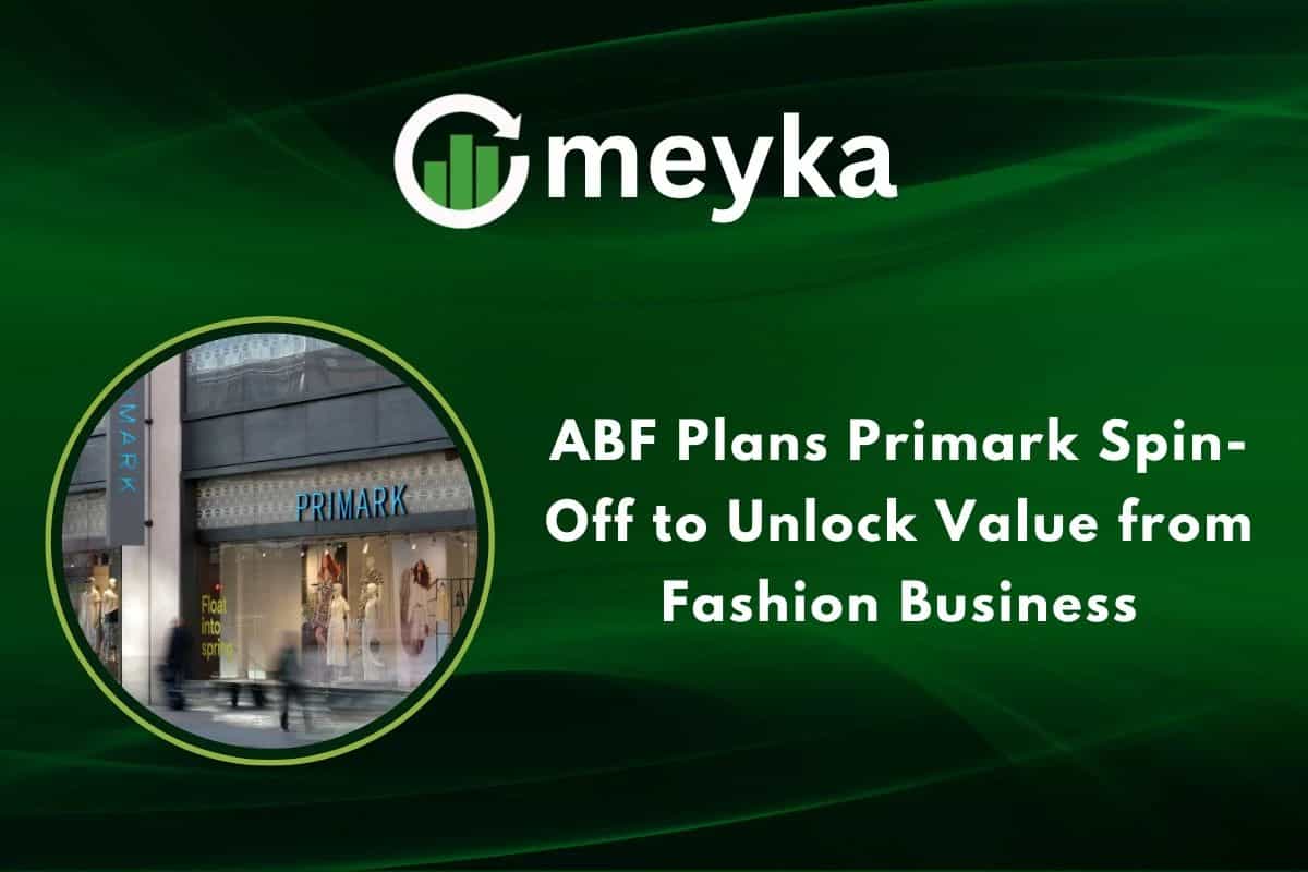 ABF Plans Primark Spin-Off to Unlock Value from Fashion Business