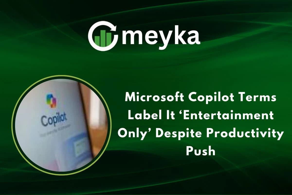 Microsoft Copilot Terms Label It ‘Entertainment Only’ Despite Productivity Push