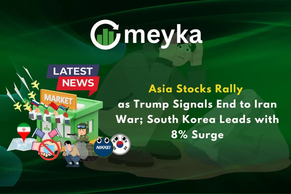 Asia Stocks Rally as Trump Signals End to Iran War; South Korea Leads with 8% Surge