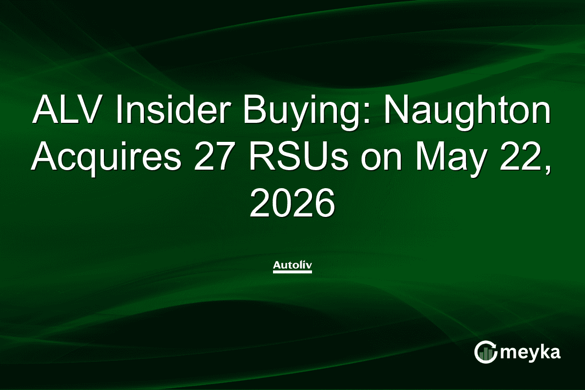 ALV Insider Buying: Naughton Acquires 27 RSUs on May 22, 2026
