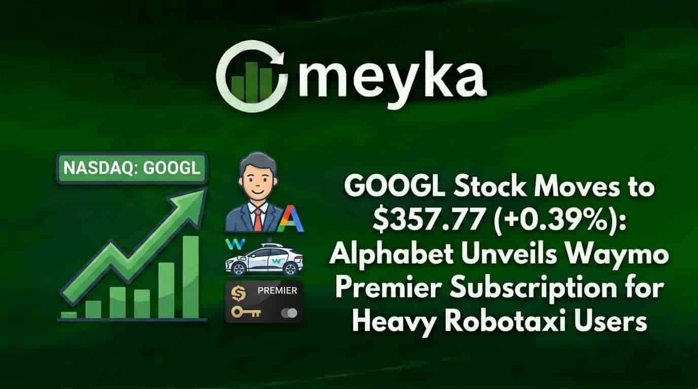 GOOGL Stock Moves to $357.77 (+0.39%): Alphabet Unveils Waymo Premier Subscription for Heavy Robotaxi Users