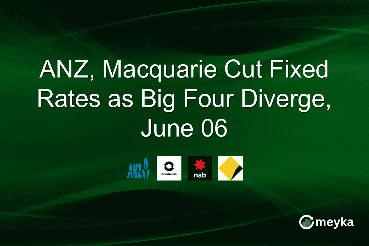 ANZ, Macquarie Cut Fixed Rates as Big Four Diverge, June 06