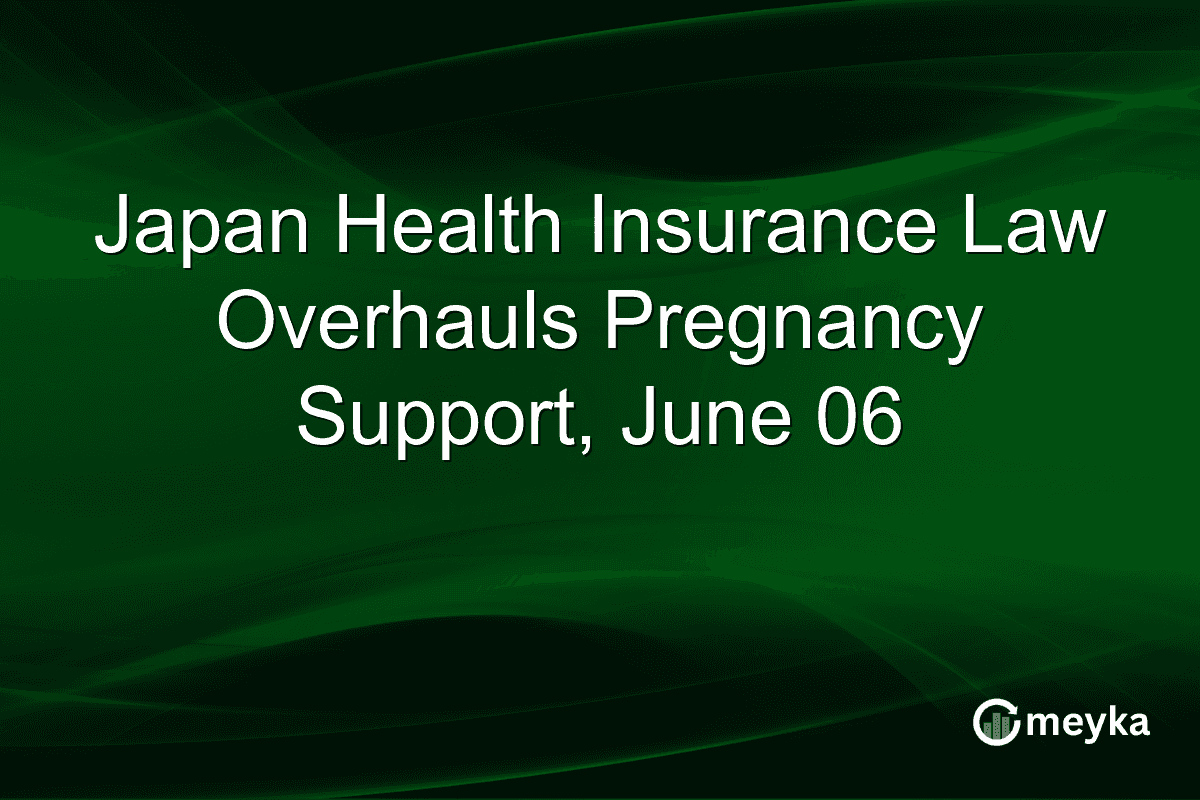 Japan Health Insurance Law Overhauls Pregnancy Support, June 06