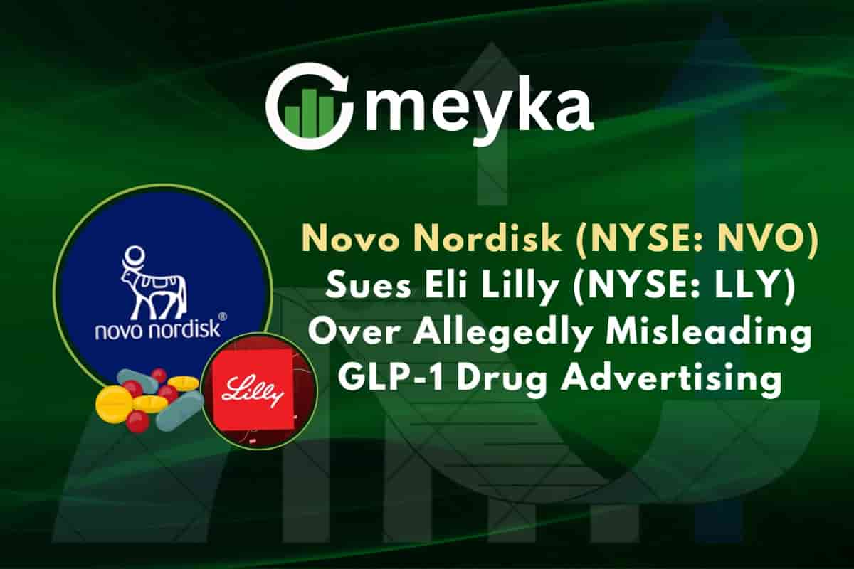 Novo Nordisk (NYSE: NVO) Sues Eli Lilly (NYSE: LLY) Over Allegedly Misleading GLP-1 Drug Advertising