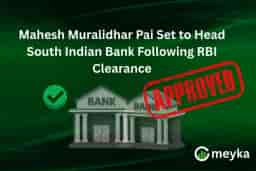 Mahesh Muralidhar Pai Set to Head South Indian Bank Following RBI Clearance