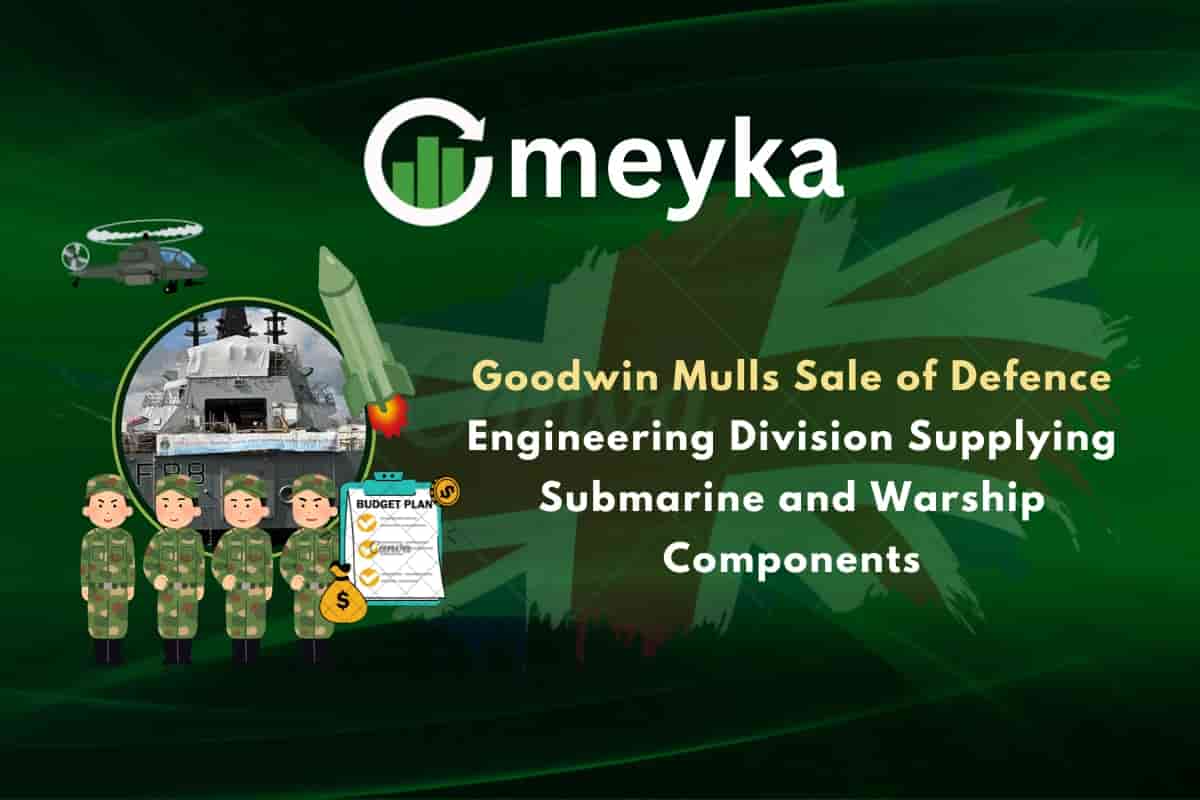Goodwin Mulls Sale of Defence Engineering Division Supplying Submarine and Warship Components
