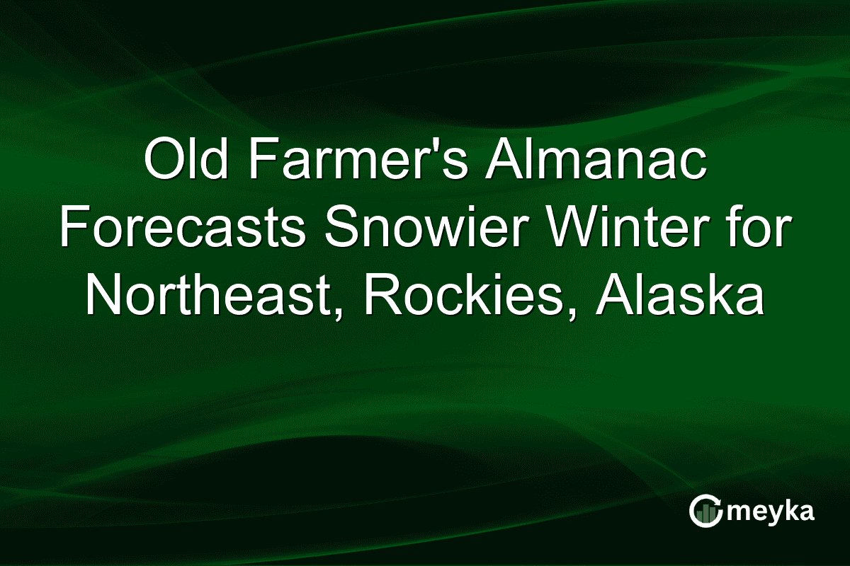 Old Farmer’s Almanac Forecasts Snowier Winter for Northeast, Rockies, Alaska