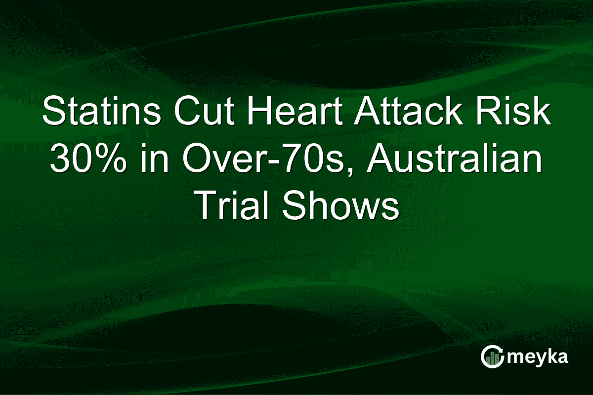 Statins Cut Heart Attack Risk 30% in Over-70s, Australian Trial Shows
