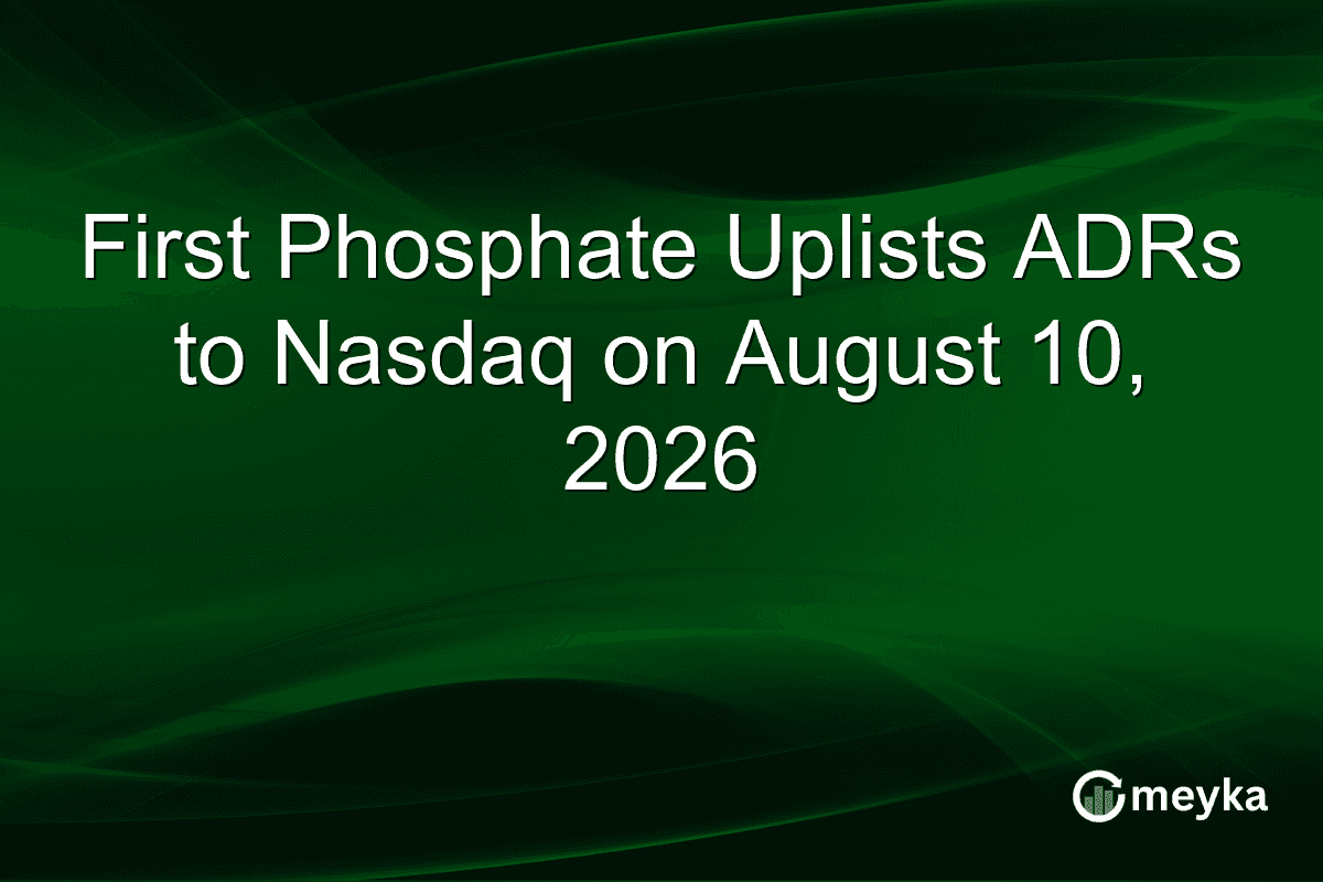 First Phosphate Uplists ADRs to Nasdaq on August 10, 2026