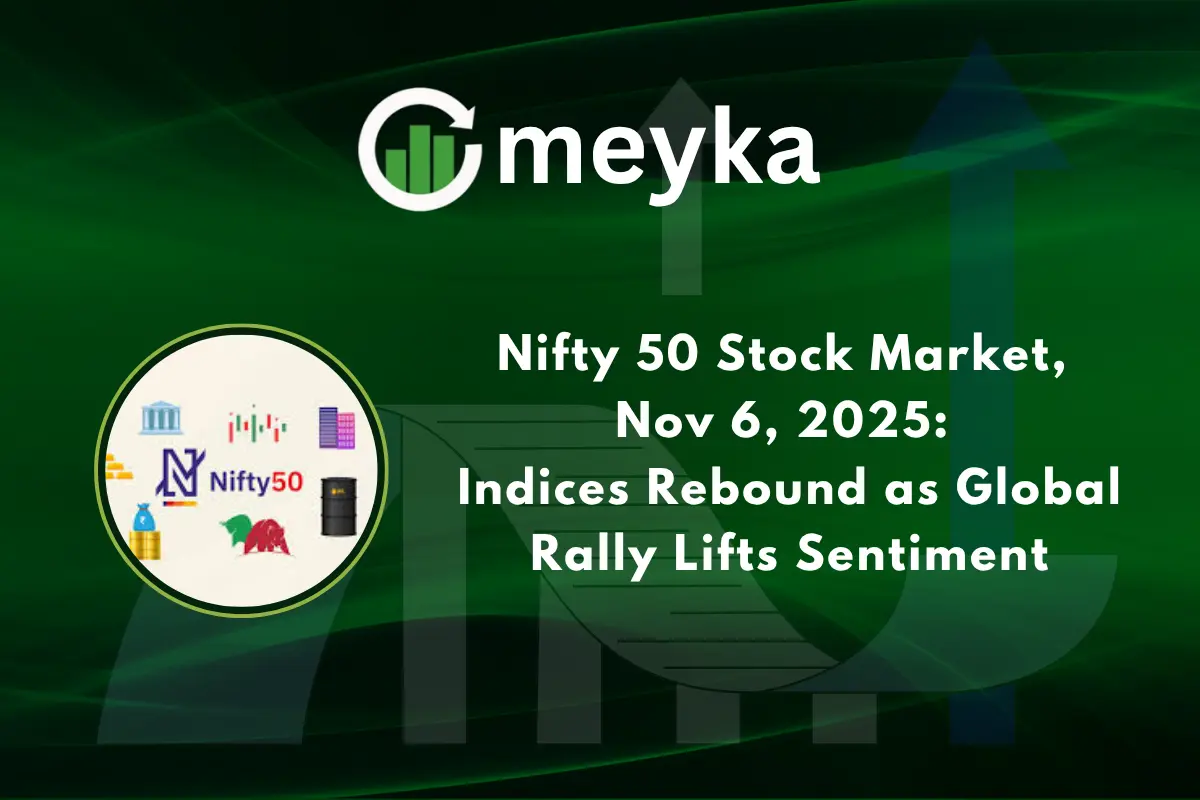 Nifty 50 Stock Market, Nov 6: Indices Rebound as Global Rally Lifts Sentiment